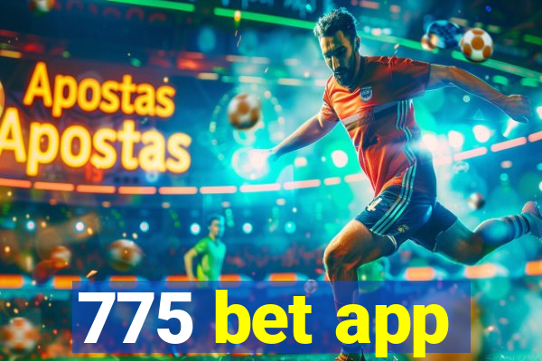 775 bet app